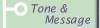 Tone & Message